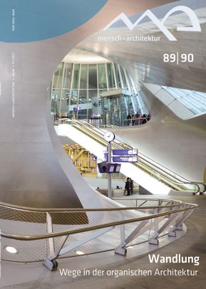 Wandlung - Wege in der Organischen Architektur