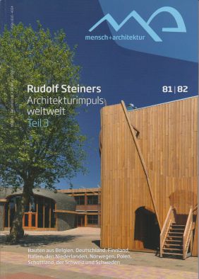 Rudolf Steiners Architekturimpuls weltweit Teil 3