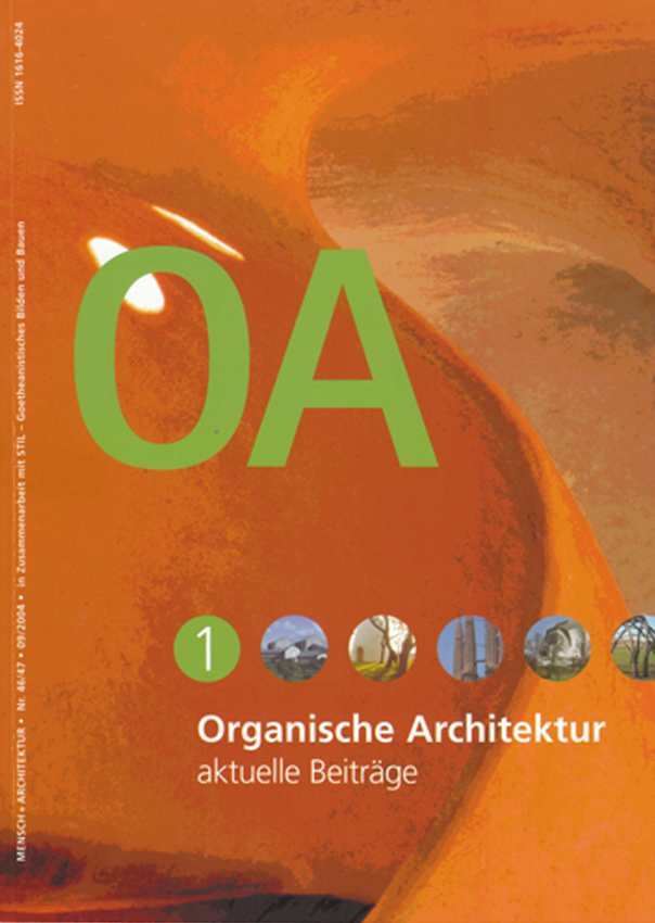 46/47 Organische Architektur. Aktuelle Beiträge und Projekte Teil I