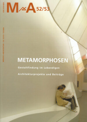 52/53 Metamorphosen, Gestaltfindung im Lebendigen