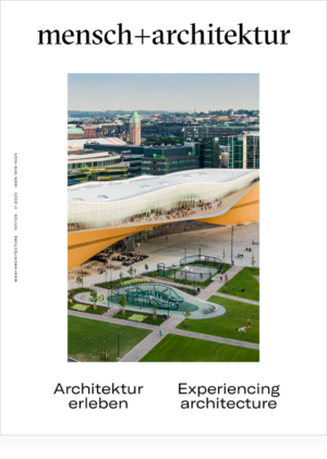 Architektur erleben/ Experiencing architecture